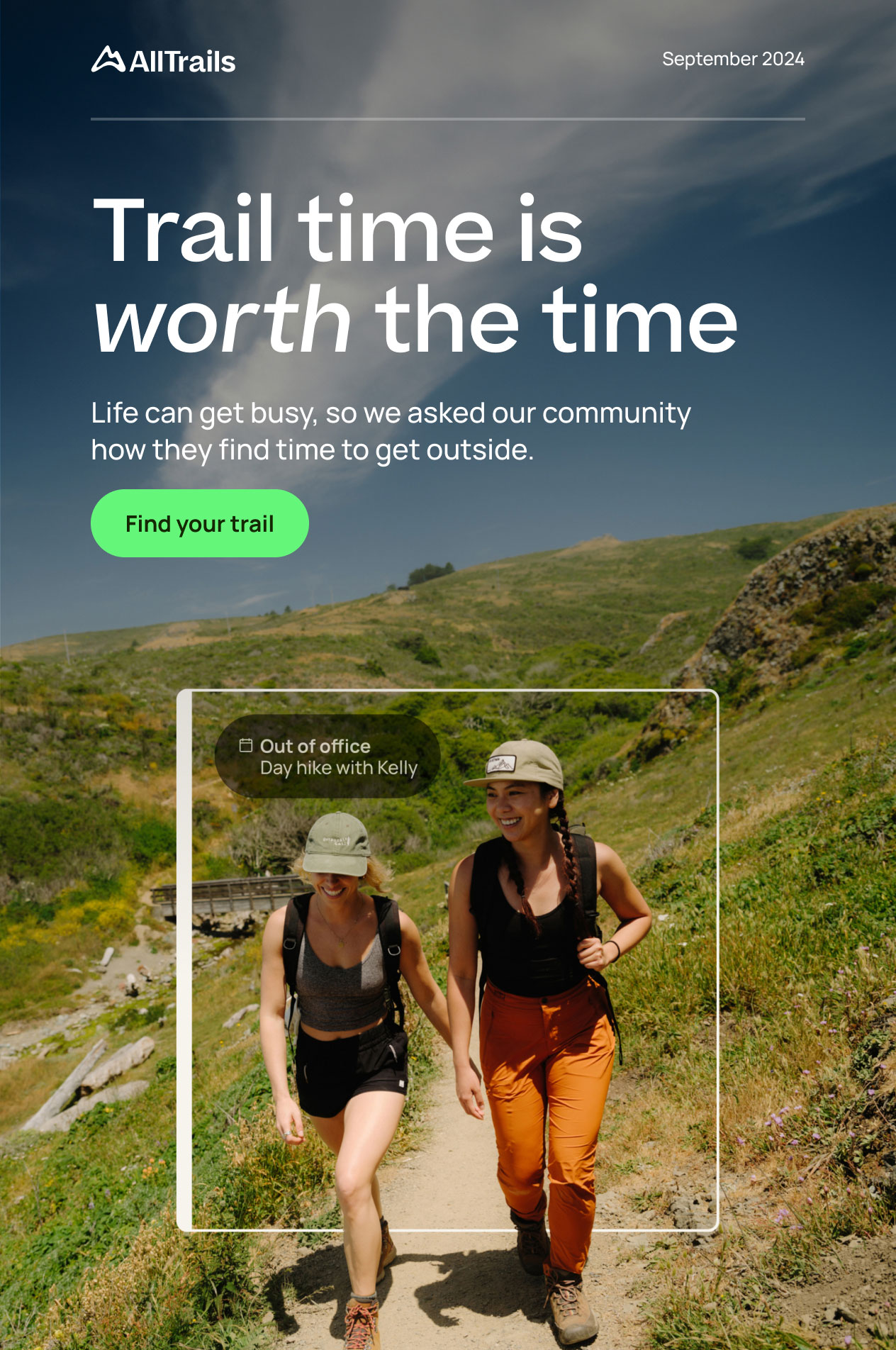 Life can get busy, so we asked our community 
how they find time to get outside.