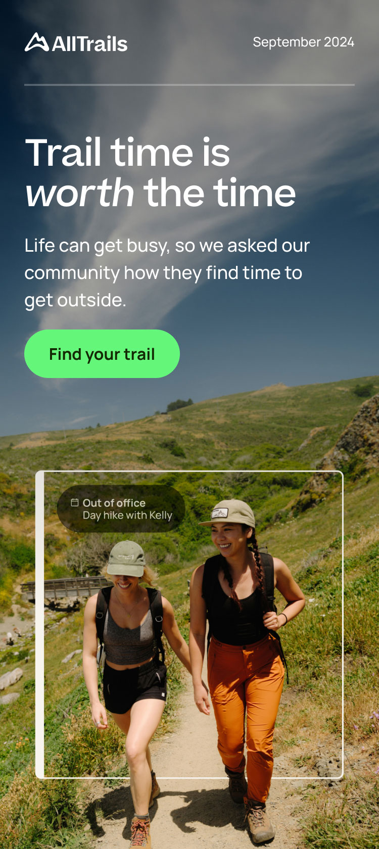 Life can get busy, so we asked our community 
how they find time to get outside.